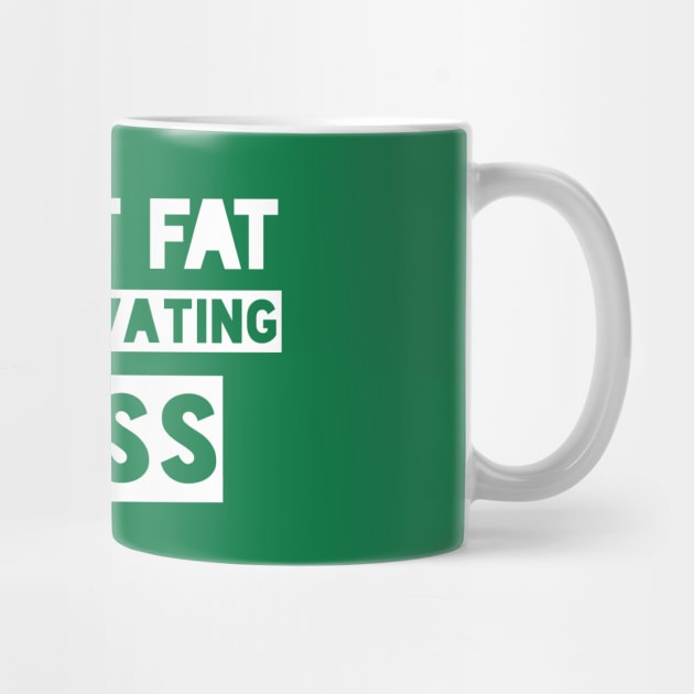 I'm Not Fat, I'm Cultivating Mass. by PodDesignShop